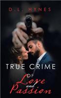 True Crime of Love and Passion