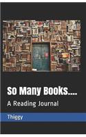 So Many Books....: A Reading Journal