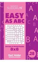 Sudoku Easy as ABC - 200 Easy to Normal Puzzles 8x8 (Volume 28)