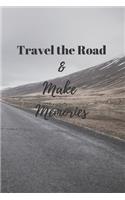Travel the Road & Make Memories