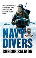 Navy Divers: The Incredible Story of the Australian Navy's Elite Unit(English)