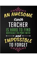 An Awesome Earth Teacher Is Hard to Find Difficult to Part with and Impossible to Forget