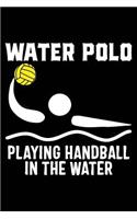 Water Polo Playing Handball in the Water
