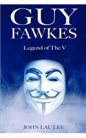 Guy Fawkes: Legend of the V