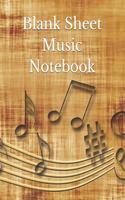 Blank Sheet Music Notebook: 12 Staff Manuscript Sheets Notation Paper for Composing for Musicians Teachers Students Songwriting Book Notebook Journal