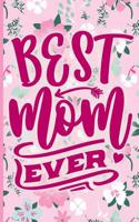 Best Mom Ever: Blank Lined Notebook Journal Diary Composition Notepad 120 Pages 6x9 Paperback Mother Grandmother Pink on Pink