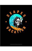 Reaper Vacation