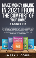 Make Money Online In 2021 From The Comfort Of Your Home 5 BOOKS IN 1