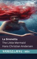 Sirenetta / The Little Mermaid