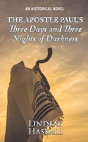 Apostle Paul's Three Days and Three Nights of Darkness