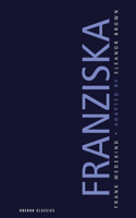 Franziska: (Oberon Modern Plays)