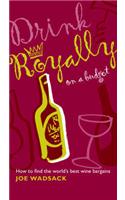 Drink Royally on a Budget