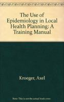 Use of Epidemiology in Local Health Planning