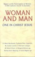 Woman and Man: One in Christ Jesus - Report on the Participation of Women in the Catholic Church in Australia