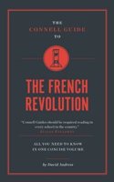 The Connell Guide To The French Revolution