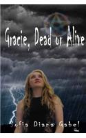Gracie, Dead or Alive