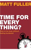 Time for Every Thing?