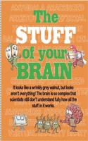 The STUFF of your Brain