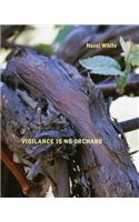 Vigilance Is No Orchard