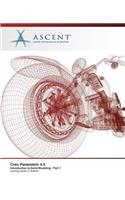 Creo Parametric 4.0 Introduction to Solid Modeling - Part 1