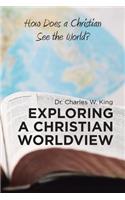 Exploring a Christian Worldview