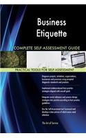 Business Etiquette Complete Self-Assessment Guide