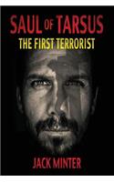 Saul of Tarsus; The First Terrorist