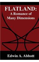 Flatland: A Romance of Many Dimensions: A Romance of Many Dimensions