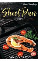 Sheet Pan Recipes: All in One Pan: All in One Pan