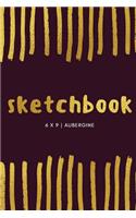 Sketchbook: Aubergine: Sketchbook 6 x 9, Cool Sketchbook, Sketchbook Notebook, Blank Sketchbook, Sketchbook Journal, Travel Sketchbook, Quality Sketchbook