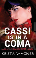 Cassi Is In A Coma: A Young Adult Supernatural Mystery(5 Small Town Secrets)