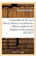 Funérailles de M. Jean Deval, Docteur En Médecine, À Riom, Médecin Des Hospices Et Des Prisons