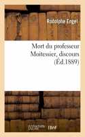 Mort Du Professeur Moitessier, Discours