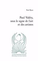 Paul Valery, Sous Le Signe de l'Art Et Des Artistes