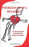Pourquoi on m'a réanimé?
