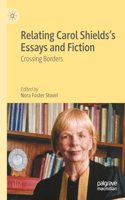 Relating Carol Shields's Essays and Fiction