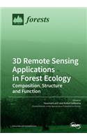 3D Remote Sensing Applications in Forest Ecology: Composition, Structure and Function