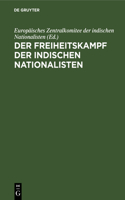 Der Freiheitskampf Der Indischen Nationalisten