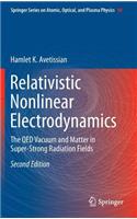Relativistic Nonlinear Electrodynamics: The Qed Vacuum and Matter in Super-Strong Radiation Fields
