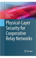 Physical-Layer Security for Cooperative Relay Networks