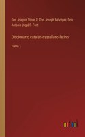 Diccionario catalán-castellano-latino