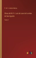 Obras del M. Fr. Luis de Leon de la orden de San Agustin