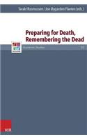 Preparing for Death, Remembering the Dead