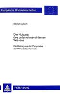 Die Nutzung Des Unternehmensinternen Wissens