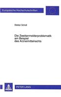 Die Zweitanmelderproblematik am Beispiel des Arzneimittelrechts