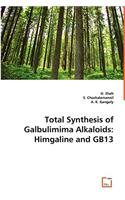 Total Synthesis of Galbulimima Alkaloids