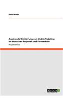Analyse der Einführung von Mobile Ticketing im deutschen Regional- und Fernverkehr: (German)