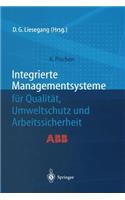 Integrierte Managementsysteme für Qualität, Umweltschutz und Arbeitssicherheit