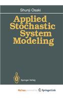 Applied Stochastic System Modeling