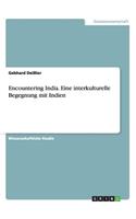 Encountering India. Eine interkulturelle Begegnung mit Indien